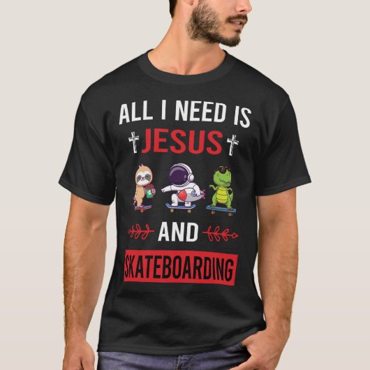 私はイエス・スケートボードが必要だ Tシャツ (正面)