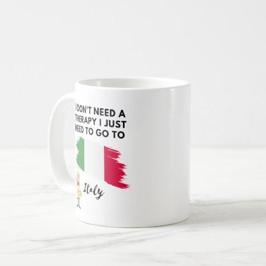 私はイタリアに行く必要があるセラピーを必要としない コーヒーマグカップ (正面左)