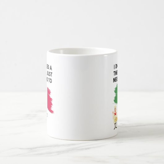 私はイタリアに行く必要があるセラピーを必要としない コーヒーマグカップ (中央)