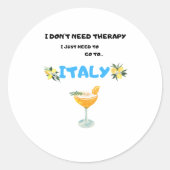 私はイタリアに行く必要があるセラピーを必要としない ラウンドシール (正面)