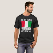 私はイタリアをテーマにした叫びイタリアンはし笑わされるない Tシャツ (正面フル)