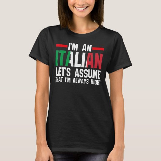 私はイタリアイタリアンと仮定しようイタリアン Tシャツ (正面)