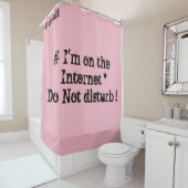私はインターネットに接続している。邪魔するな! シャワーカーテン (インサイチュ)