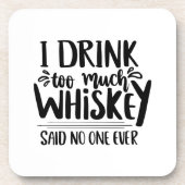 私はウィスキーを飲み過ぎて1の引用文を言っおもしろいた コースター (正面)