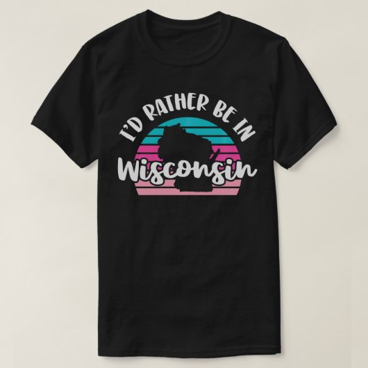 私はウィスコンシンに行きたい Tシャツ (デザイン正面)
