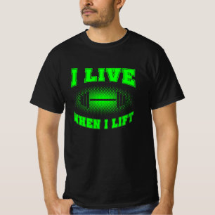 私はウェイトリフターことわざグリーンTシーをリフトする時生きています Tシャツ