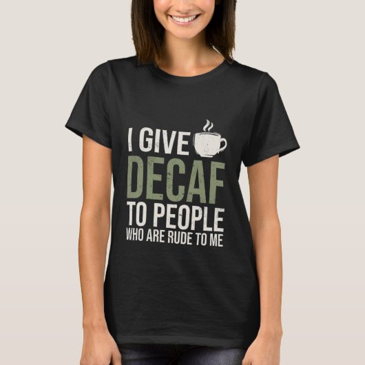 私はウェイトレス与えに失礼な人に服を着る Tシャツ (正面)