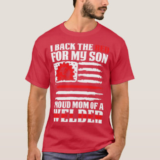 私はウェルダー誇りを持ったソン歓迎の赤い母を戻誇りを持ったす Tシャツ