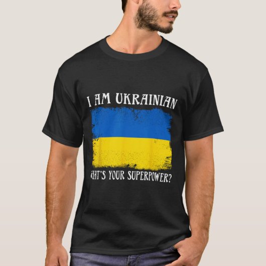私はウクライナ人です あなたの超能力は何ですか ウクライナの旗 Tシャツ (正面)