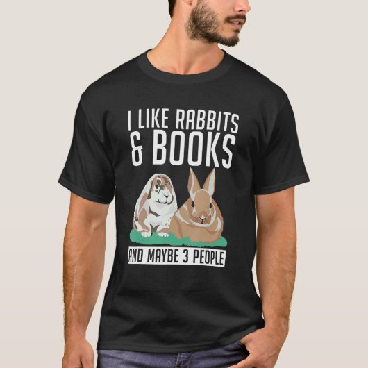 私はウサギと本が好きで、3人も可愛いラブが好き Tシャツ (正面)