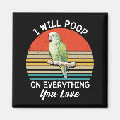 私はウンチすべての愛する鳥のレトロ マグネット (正面)