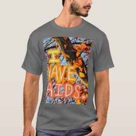 私はエイズがある。クラシックTシャツ Tシャツ