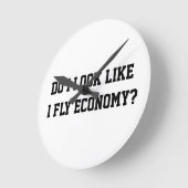 私はエコノミーで飛んでいるように見えますか？ 面白い皮肉な名言 ラウンド壁時計 (傾斜)