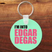 私はエドガー・デガに行く キーホルダー (正面)