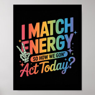 私はエネルギーにマッチするので、今日のクートを行っおもしろいた方法 ポスター