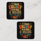 私はエネルギーを合わせているので、先に進み、私たちの方法を決定する スクエア名刺 (正面/裏面)