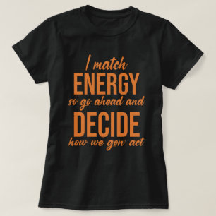 私はエネルギーを合わせるので先に進おもしろいむ Tシャツ