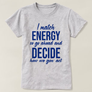 私はエネルギーを合わせるので先に進おもしろいむ Tシャツ