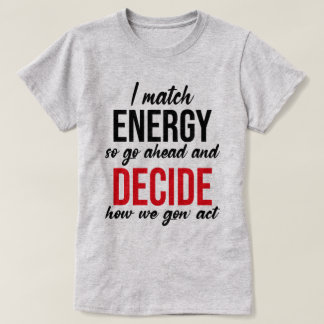 私はエネルギーを合わせるので先に進おもしろいむ Tシャツ