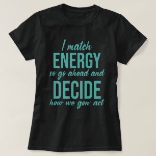 私はエネルギーを合わせるので先に進おもしろいむ Tシャツ