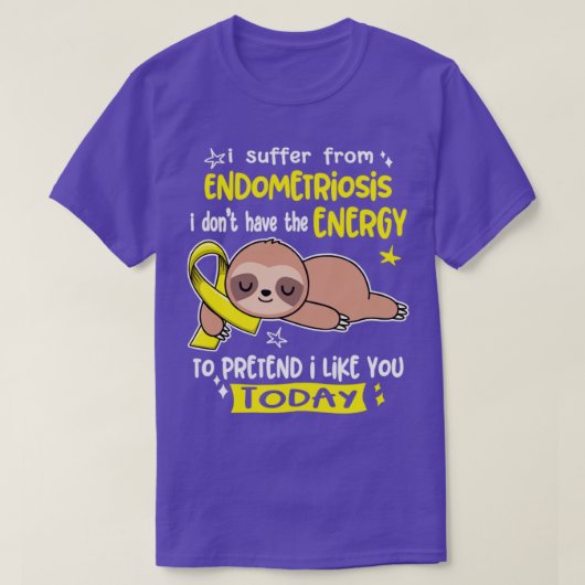 私はエネルギーを持たない子宮内膜症に苦しむ Tシャツ (デザイン正面)