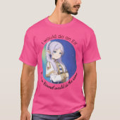 私はエルフをやるだろう Tシャツ (正面)