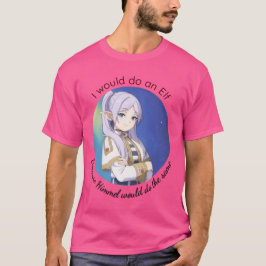 私はエルフをやるだろう Tシャツ