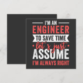 私はエンジニアです、時間を節約するために私がいつも正しいと仮定してください 招待状 (正面/裏面)