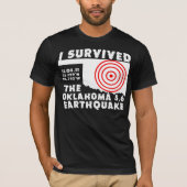 私はオクラホマの地震を生き延びました Tシャツ (正面)