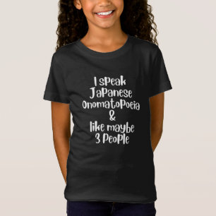 私はオノマトペで日本語を話します 多分3人くらい Tシャツ