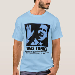 私はオバマの就任式のためにそこにいました Tシャツ