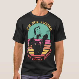私はオペラ歌手の音楽を叫んでいクラシカルない Tシャツ