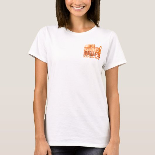 私はオレンジ義理の娘の多発性硬化Mを身に着けています Tシャツ (正面)