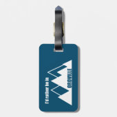 私はオロヴィル・カリフォルニアマウンテンにいたい ラゲッジタグ (裏面縦)