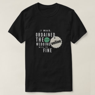 私はオンラインで結婚任命され素晴らした Tシャツ
