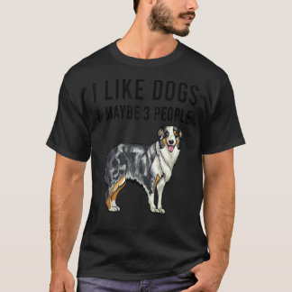 私はオーストラリアの羊飼い犬と多分3人が好きだ Tシャツ