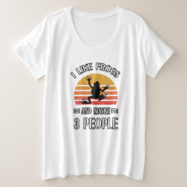 私はカエルが好きで、3人くらいかな | 最高のカエルの贈り物 プラスサイズTシャツ