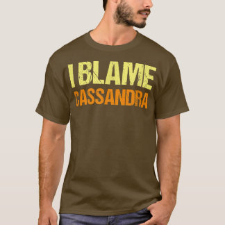 私はカサンドラの友おもしろい達を非難するユーモアの相棒を知っている Tシャツ
