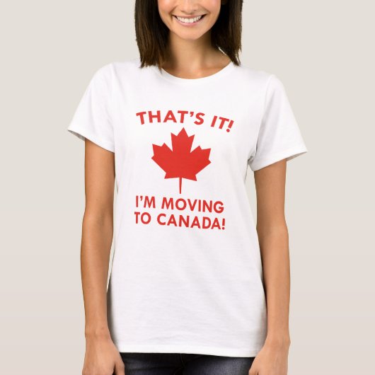 私はカナダに引っ越す Tシャツ (正面)