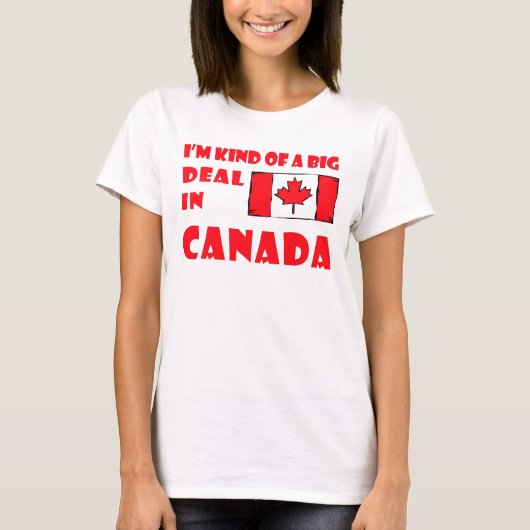 私はカナダの女性ワイシャツのちょっと大事です Tシャツ (正面)