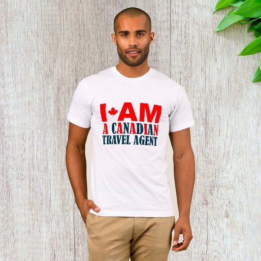 私はカナダの旅行代理店です Tシャツ