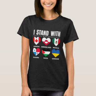 私はカナダ グリーンランド メキシコ パナマ ガザ ウクライナを支持します Tシャツ