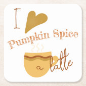 私はカボチャのスパイスを愛するラテ ユーモアのある スクエアペーパーコースター (正面)