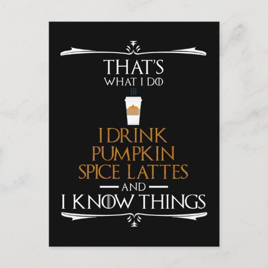 私はカボチャのスパイスラテを飲む&私は知っている ポストカード (正面)