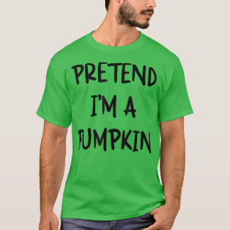 私はカボチャの皮肉な面白いハロウィンラのふりをする Tシャツ