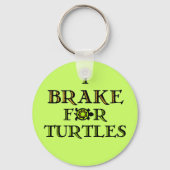 私はカメのためのブレーキ1 Keychain キーホルダー (正面)