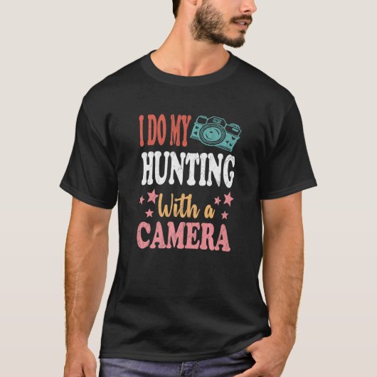 私はカメラで狩りをする Tシャツ (正面)