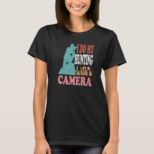 私はカメラで狩りをする Tシャツ (正面)