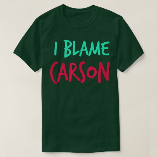 私はカーソンの友人のファーストネームを非難するバディニックネーム Tシャツ (デザイン正面)