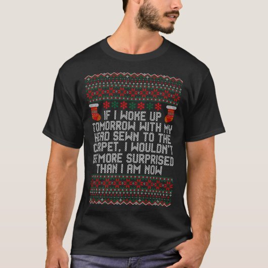 私はカーペットに縫われた私の頭部によって明日目覚めました Tシャツ (正面)